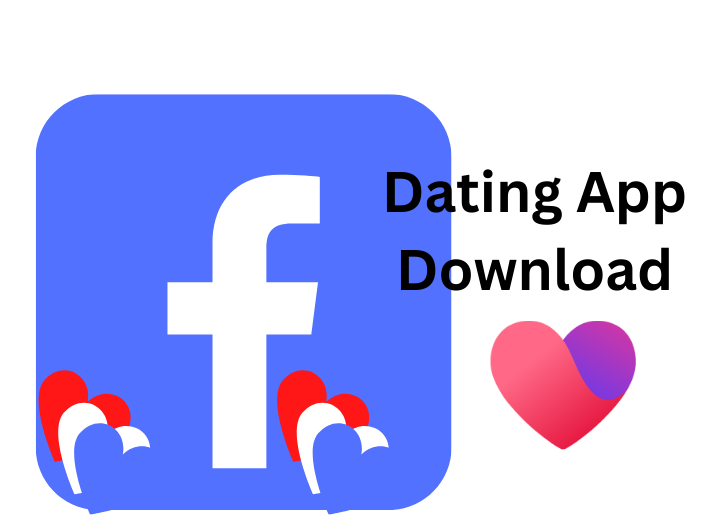Facebook Dating App Download Free Dating Feature on FB